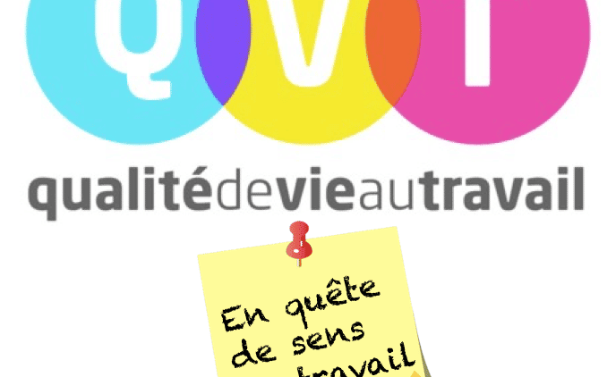 Cette année, la Semaine de la QVT soulève la question du Sens au travail.