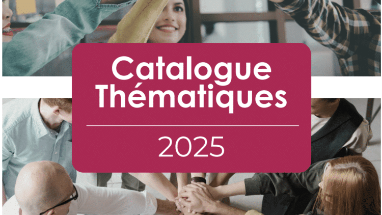Le catalogue thématique de nos formations